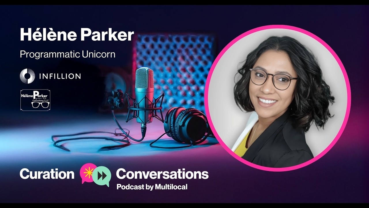 Hélène Parker on Curation, Curiosity, Community and Continuous Learning in AdTech