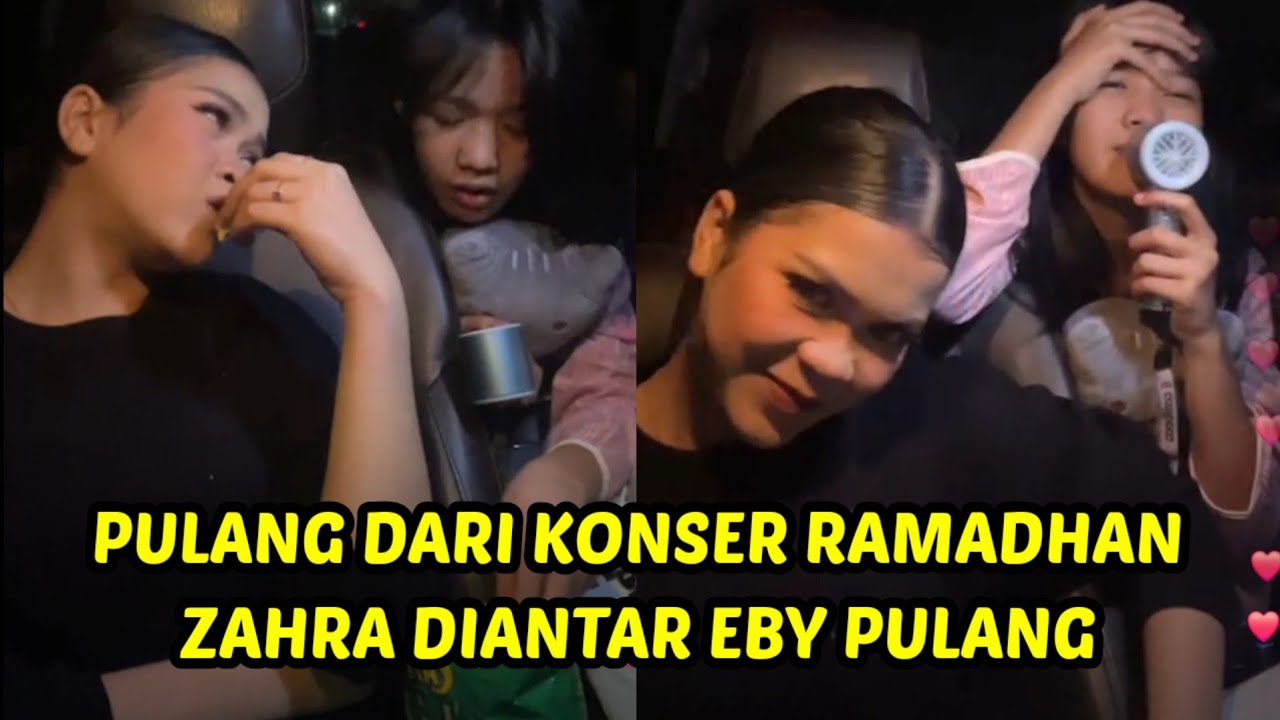 Zahra diantar eby pulang dari konser raya ramadhan dibekasi