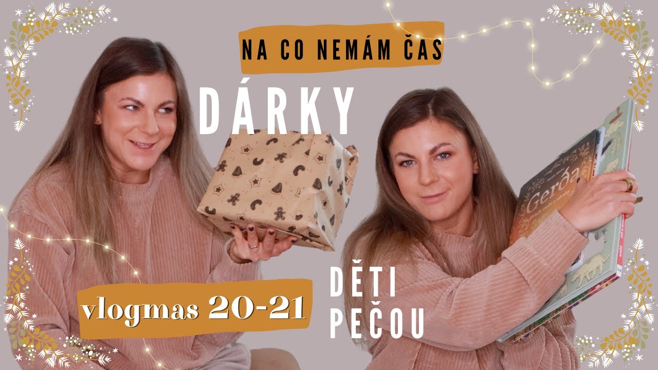 VLOGMAS 20-21 🎅🏼 || Balím poslední dárky, pečení & jak zvládám čas? 👎🏼 (nezvládám 😅)