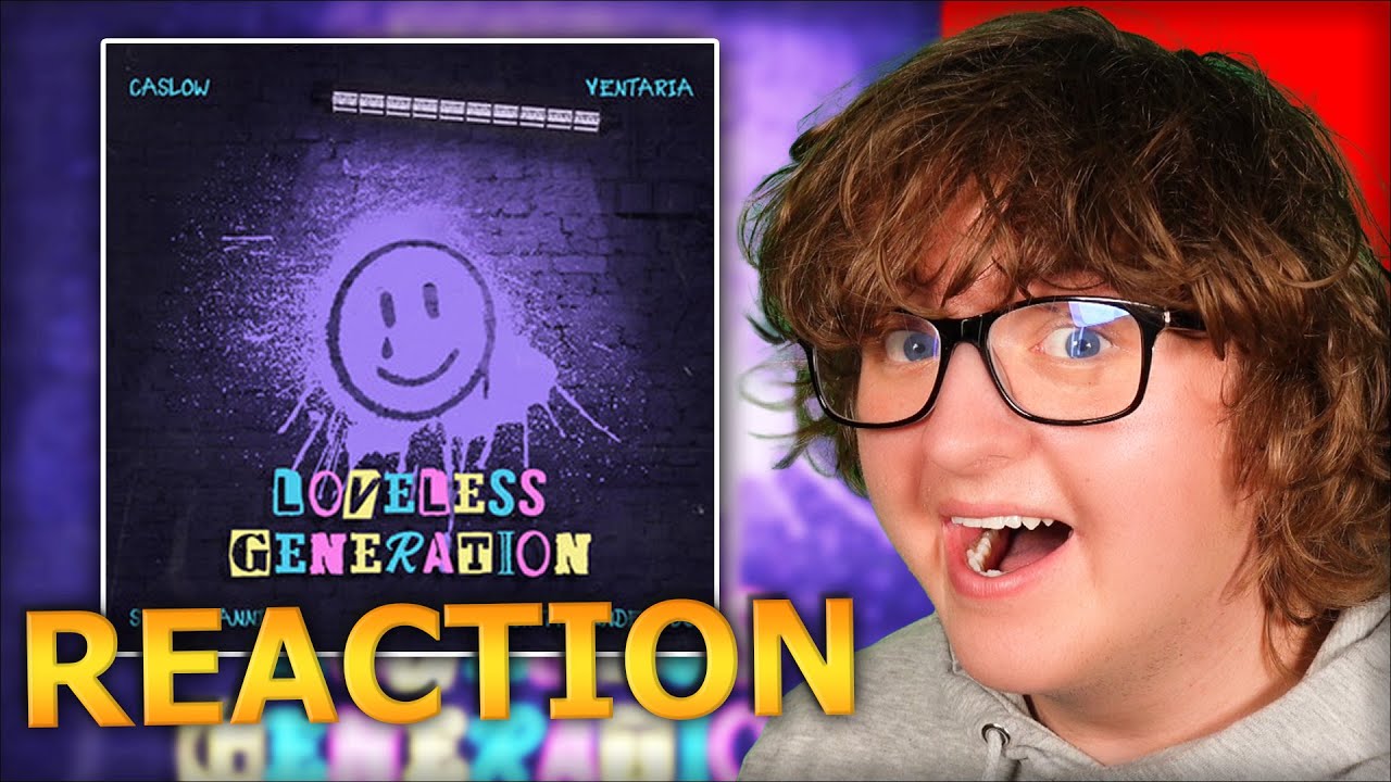Caslow, Ventaria, Sierra Annie & Jack The Underdog - Loveless Generation *REACTION*
