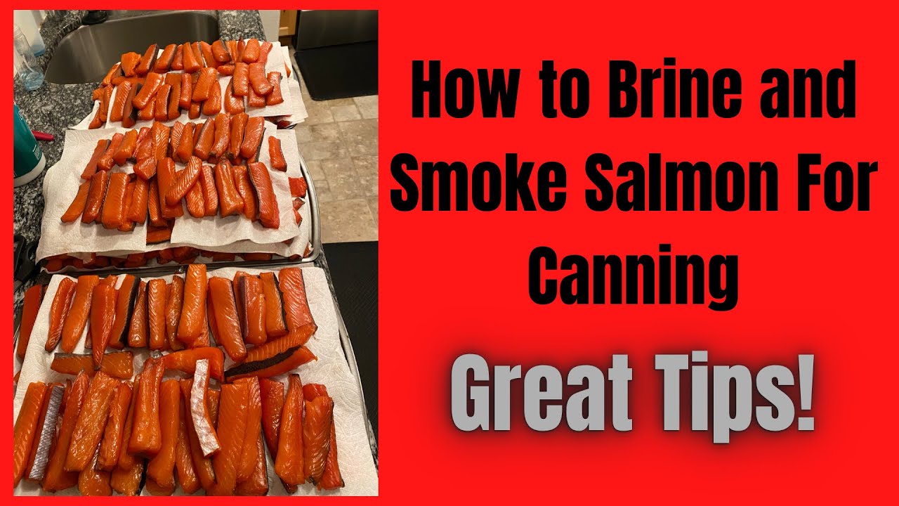 How to Brine and Smoke Salmon for Canning