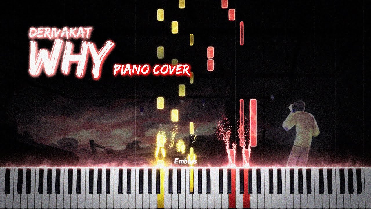 Derivakat - Why (tastyForReal Piano Cover)