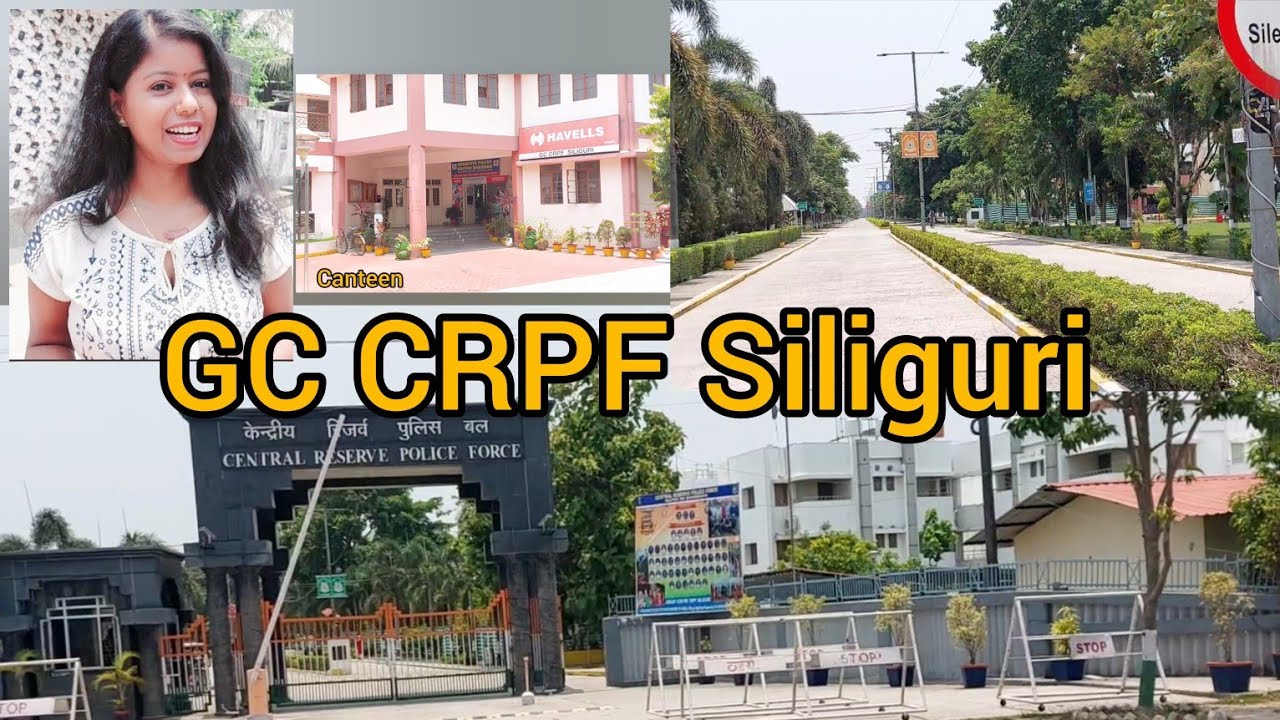 GC CRPF Siliguri//Central Reserve Police Force //CRPF Camp Siliguri Darjeeling// GC siliguri