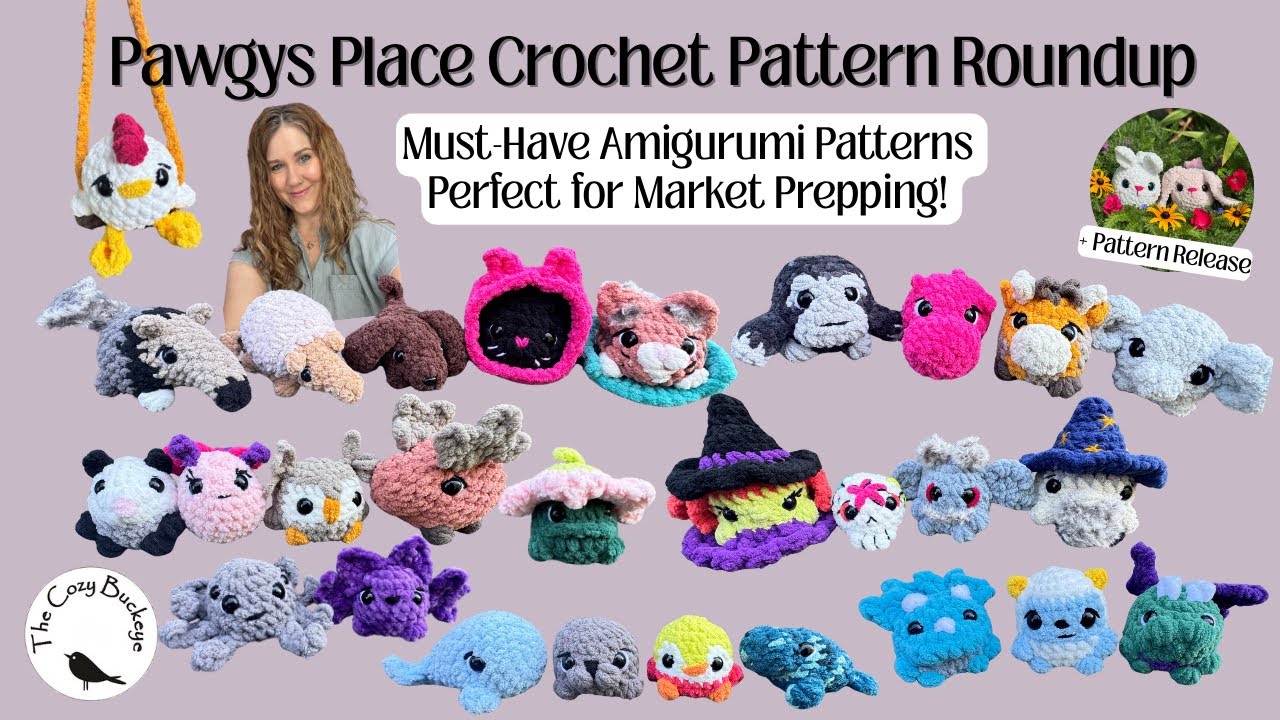 Pawgys Place Crochet Pattern Roundup / Must-Have Amigurumi Patterns for Market Prep!
