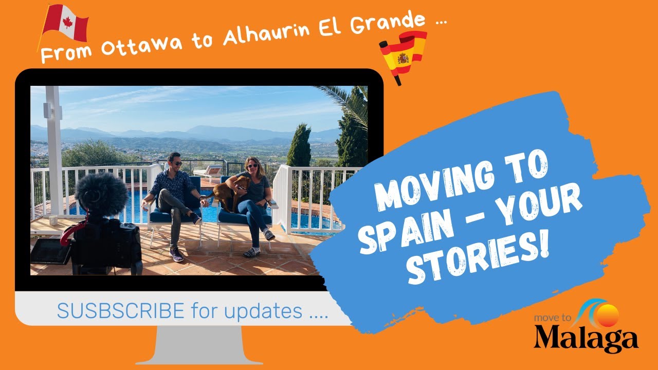 Moving to Malaga from Canada: From Ottawa to Alhaurin el Grande