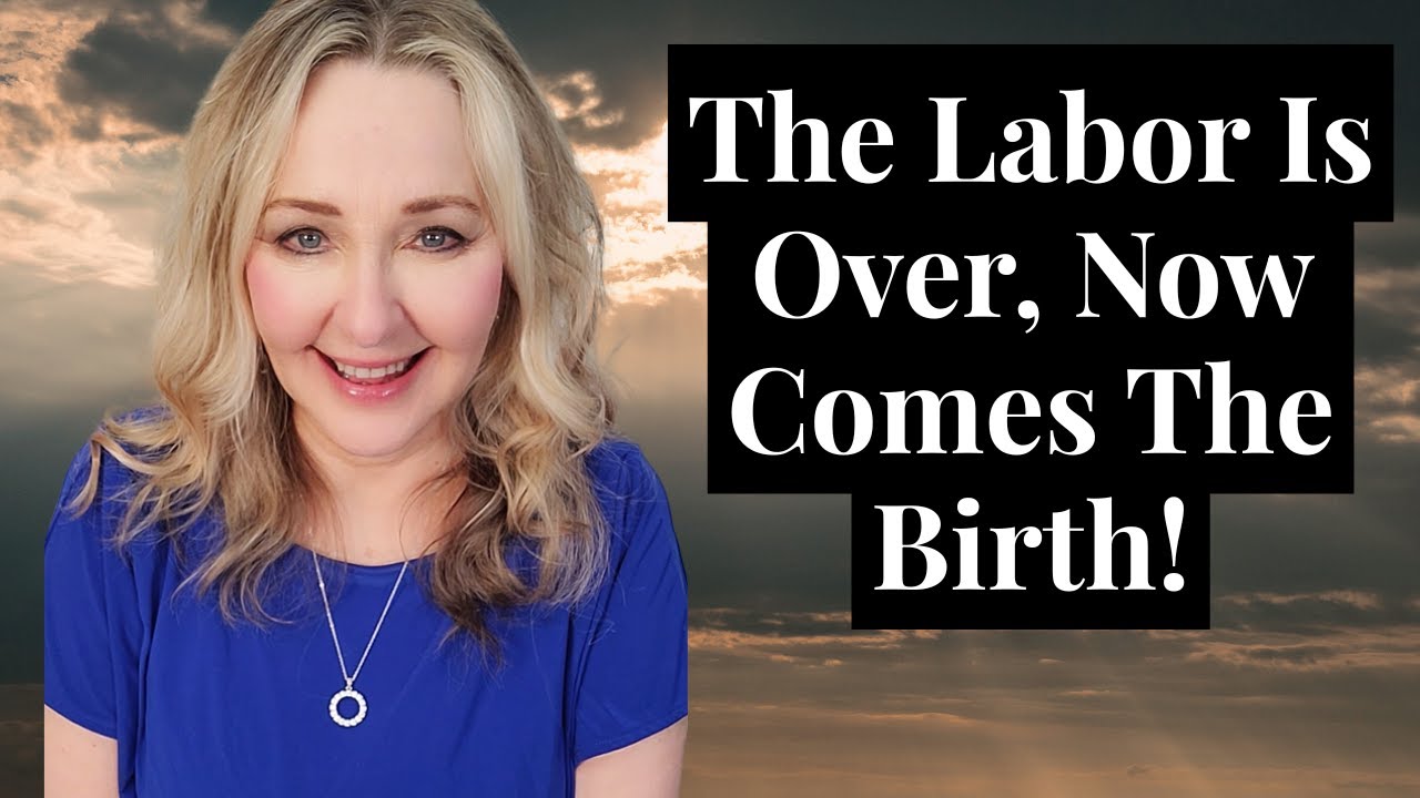 The Labor Is Over, Now Comes The Birth! #propheticword #blessed