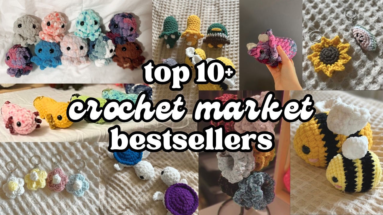 Top 10+ Crochet Market Bestsellers 2025