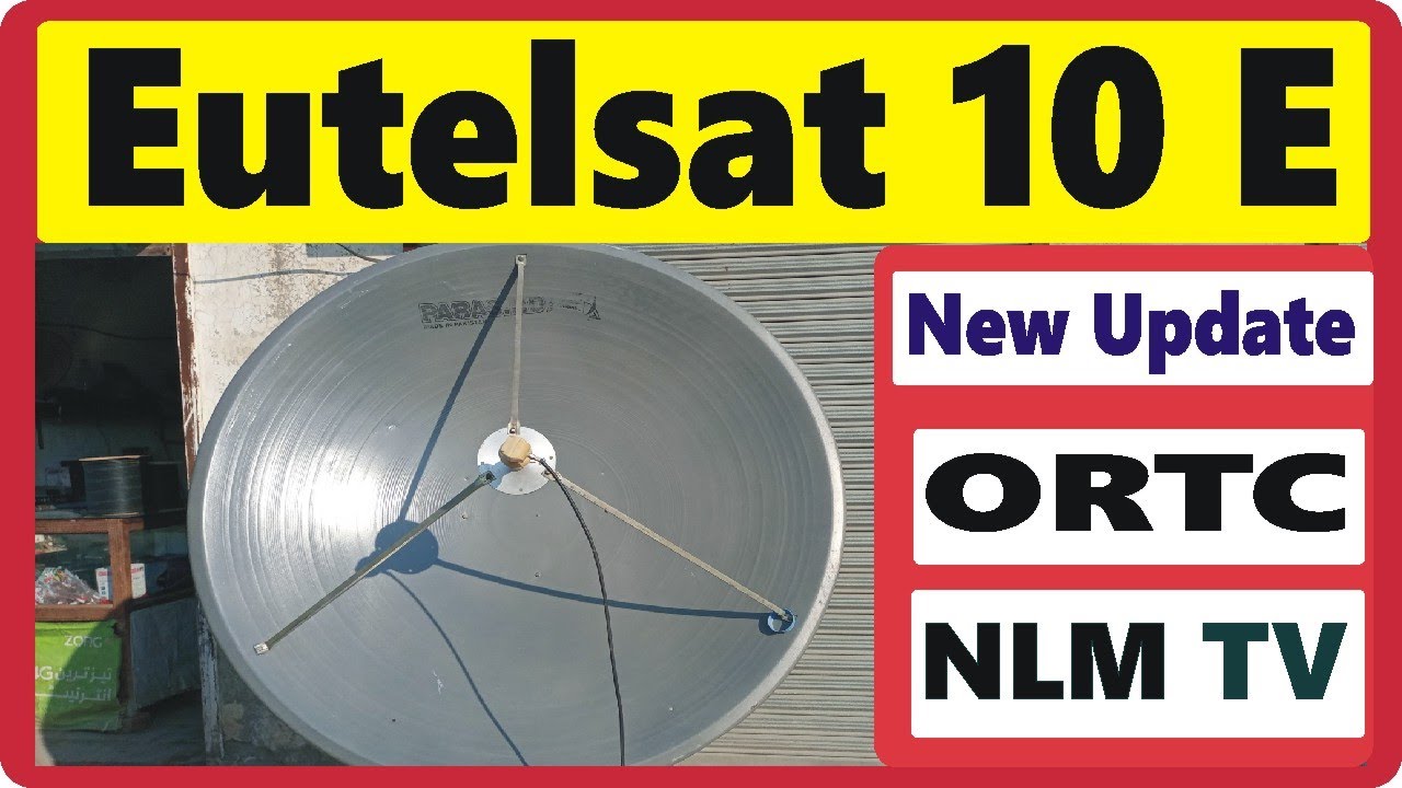 10e Eutelsat  Satellite latest Update 5 Feet dish setting