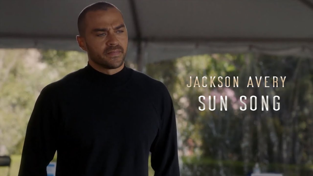 Jackson Avery | Sun Song (Greys Anatomy)