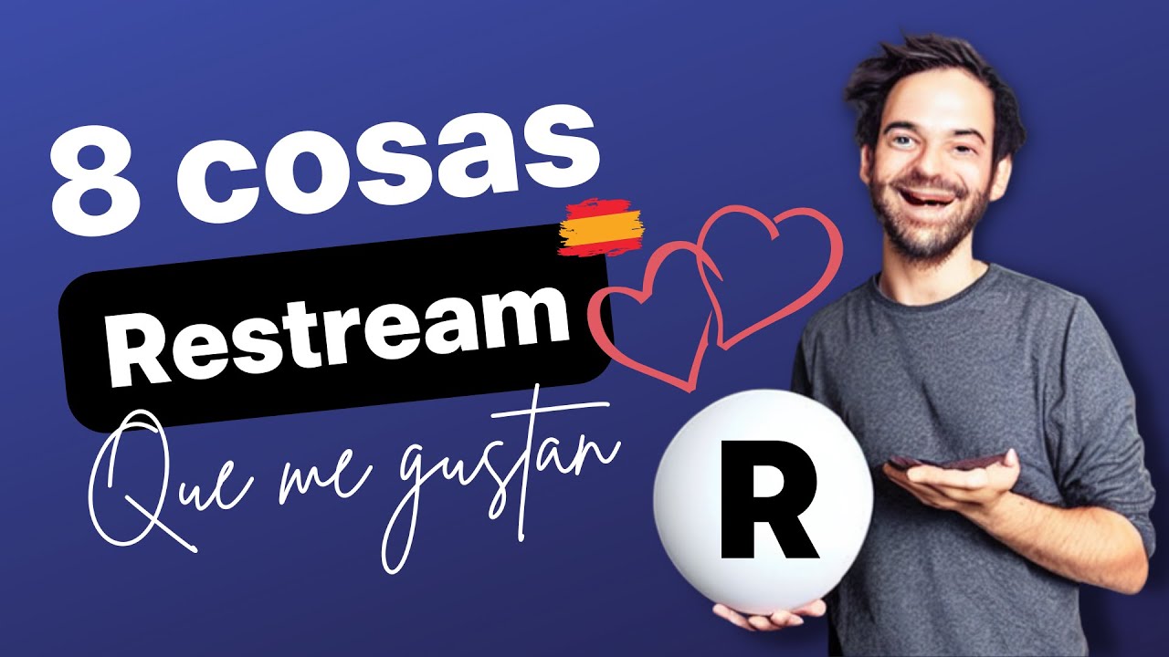 8 cosas que destacan de Restream