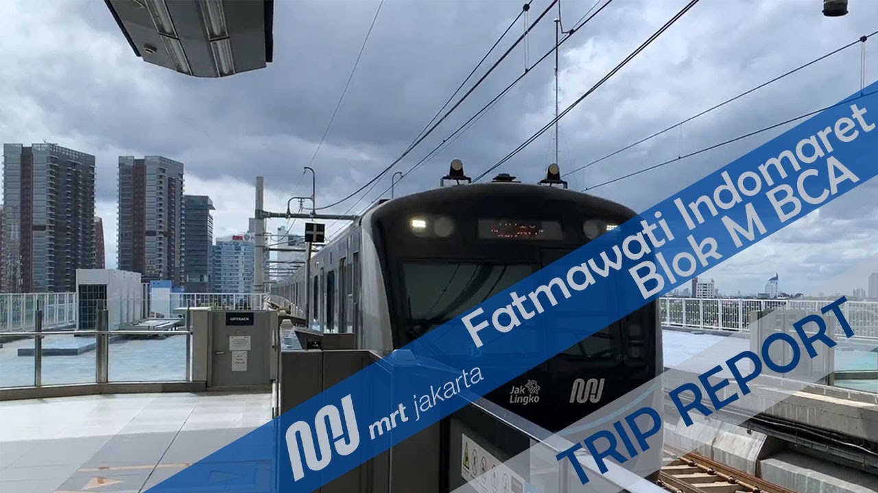 JAKARTA'S SUBWAY SYSTEM | TRIP REPORT | MRT Jakarta - Fatmawati Indomaret to Blok M BCA