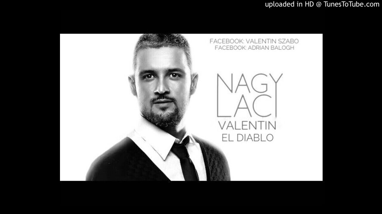 Nagy Laci - Ha legk&ouml;zelebb l&aacute;tlak (Valentin & El Diablo Remix)