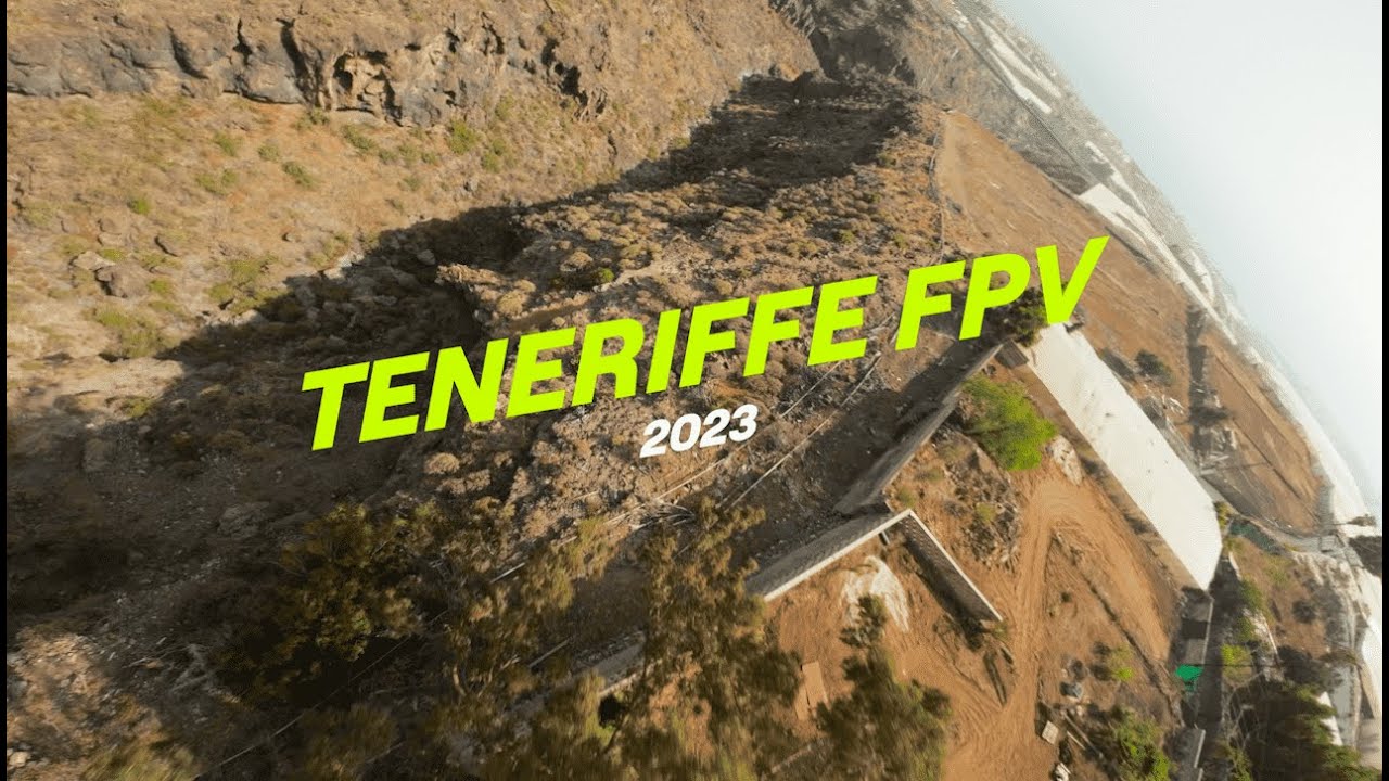 Tenerife FPV - 2023