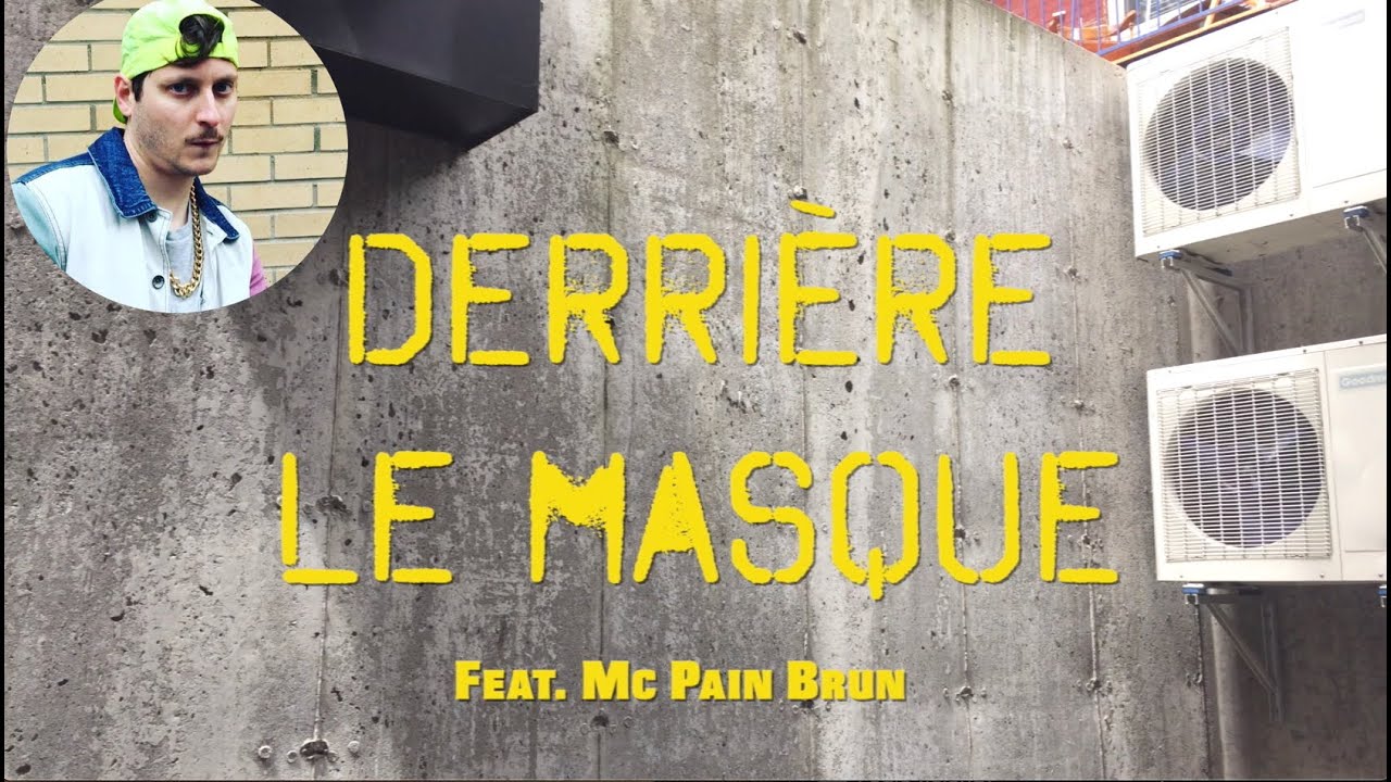 CHANSON - Derrière le masque