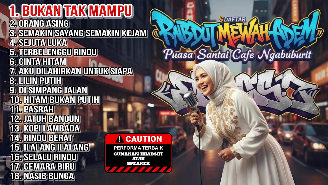 DAFTAR RNB DUT MEWAH ADEM - Puasa Santai Cafe Ngabuburit (Bukan Tak Mampu)