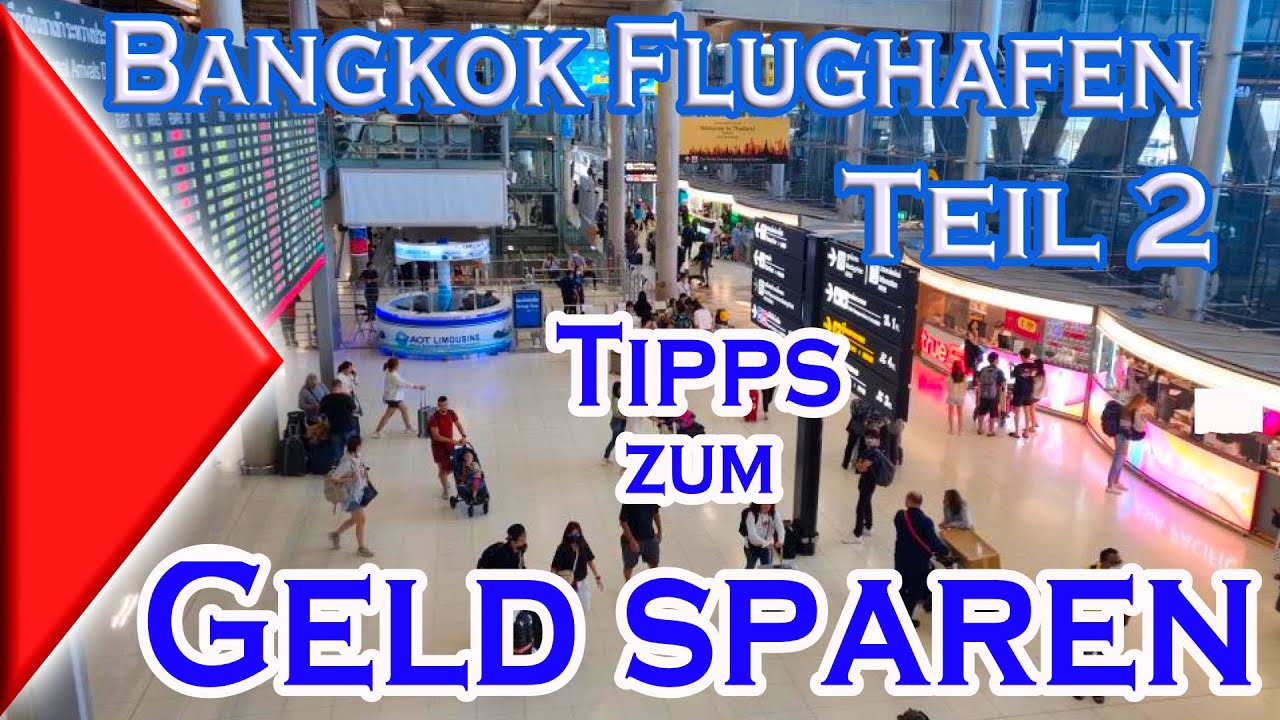 Bangkok Suvarnabhumi  Flughafen Geld sparen