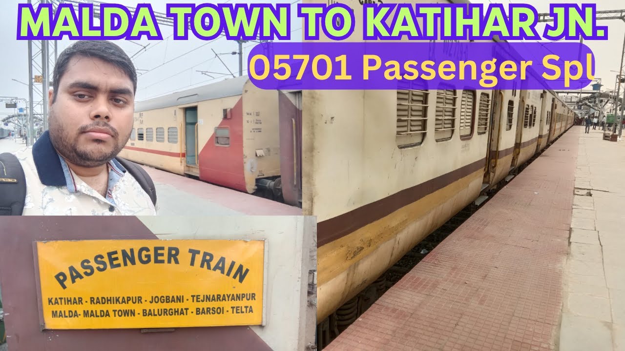 05701 Malda Town - Katihar Daily Passenger Train full journey || #trains #trainjourney  #katihar