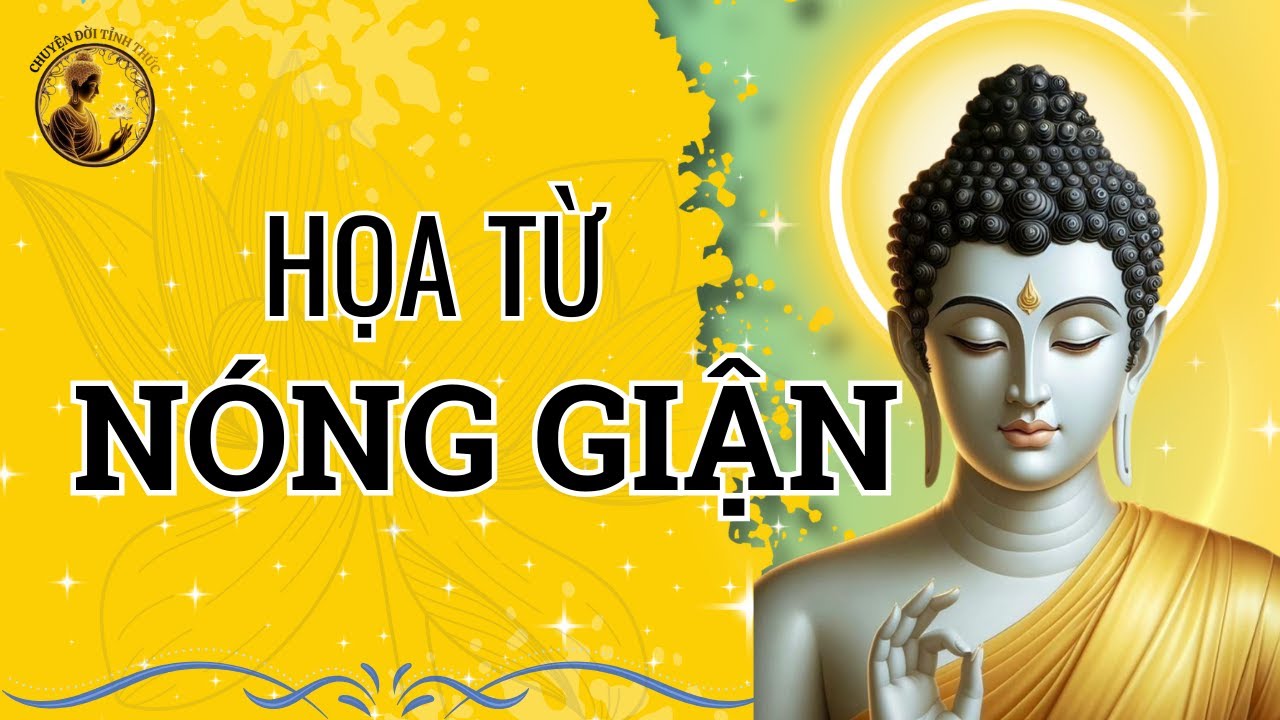 Lời Phật Dạy Về Buông Bỏ Nóng Giận | Cách Không Tức Giận Để Tích Phước Đức
