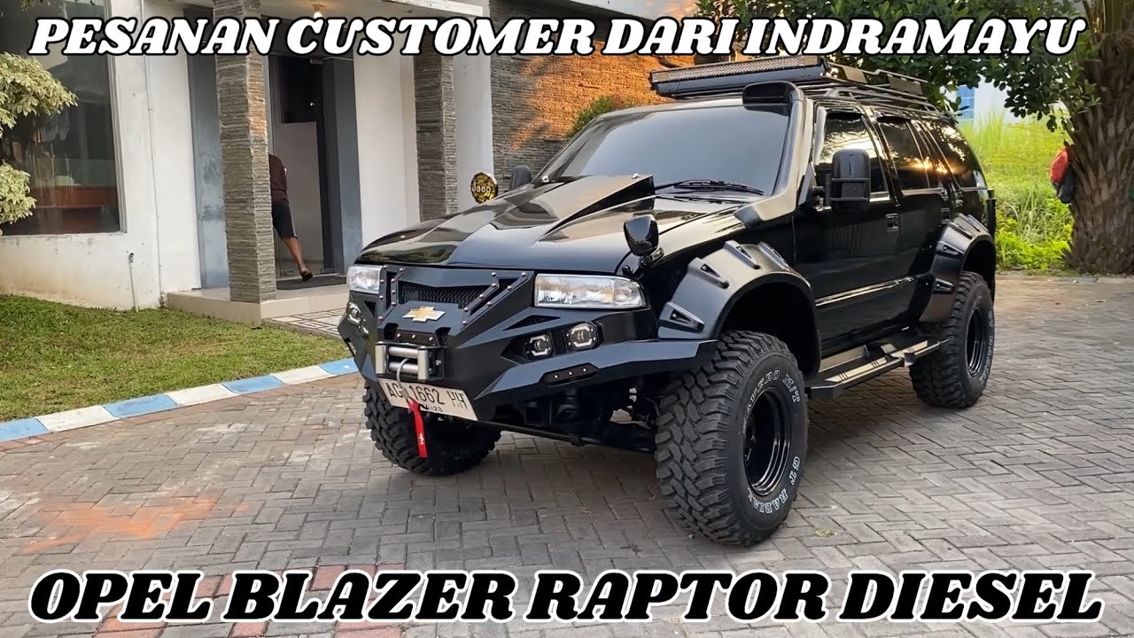 OPEL BLAZER RAPTOR DIESEL, PESANAN CUSTOMER DARI INDRAMAYU