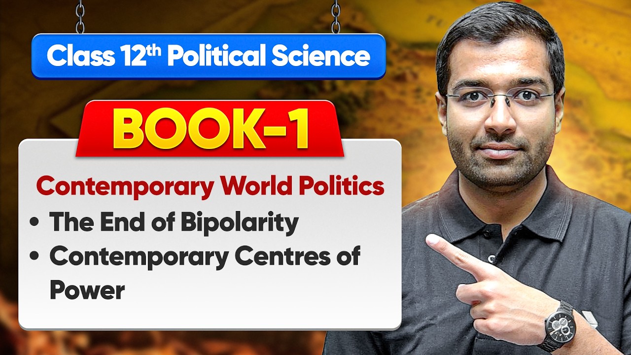 Class 12 Political Science Book 1 - Contemporary World Politics With Detailed Explanation | Part-1