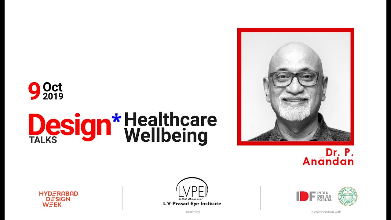 Design talks on Healthcare Wellbeing - Dr P Anandan