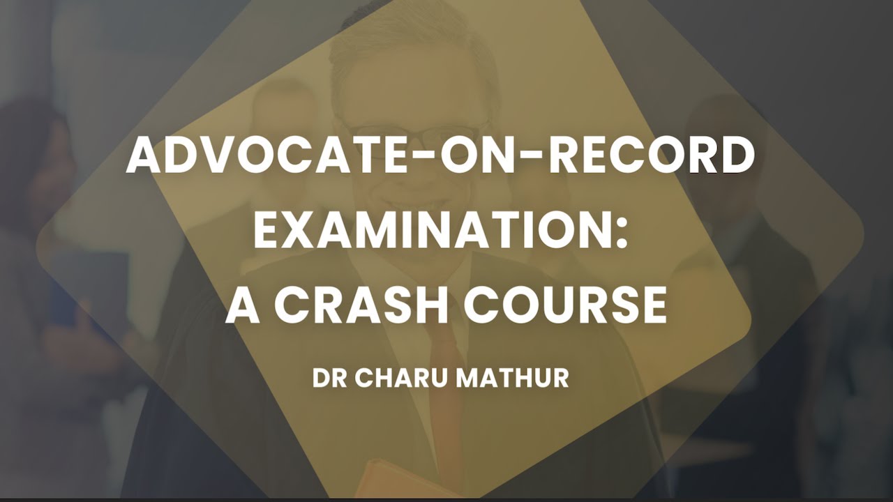 Advocate-on-Record Examination: A Crash Course | #EBCLearning.com
