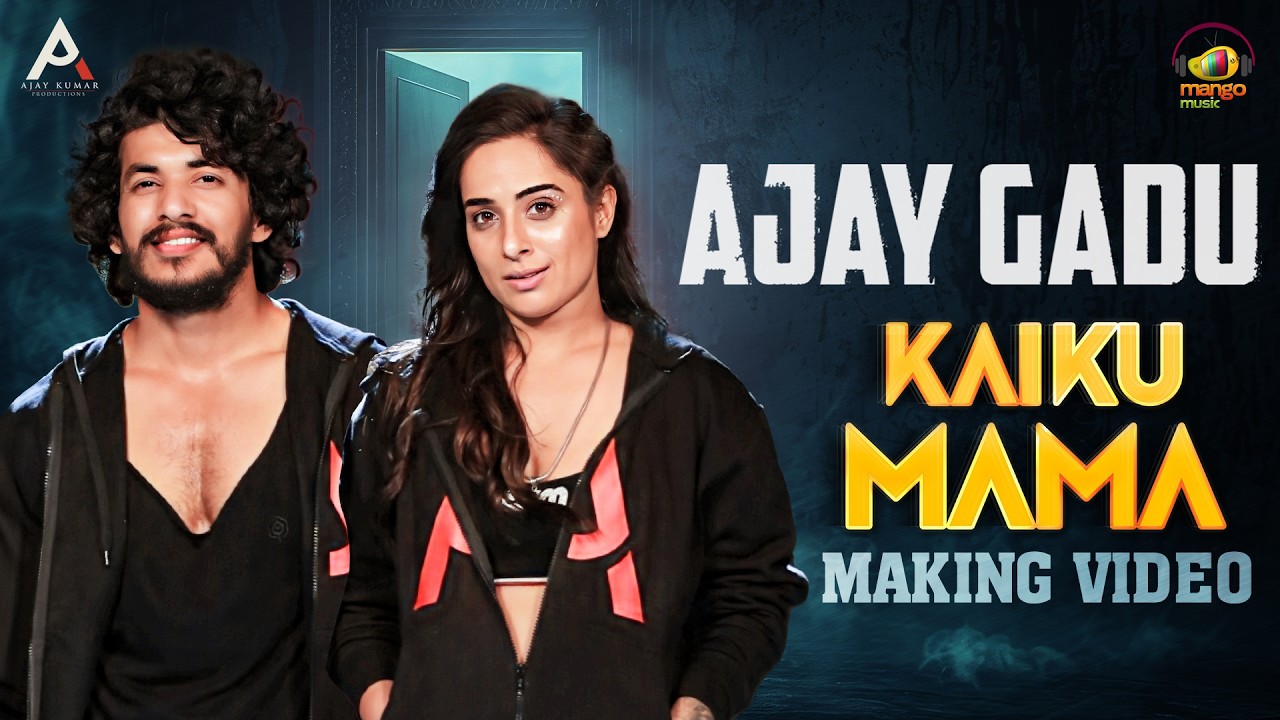 Kaiku Mama Hindi Song Making Video | Ajay Gadu Movie Songs | Ajay Kumar Kathurvar | Shweta Mehta