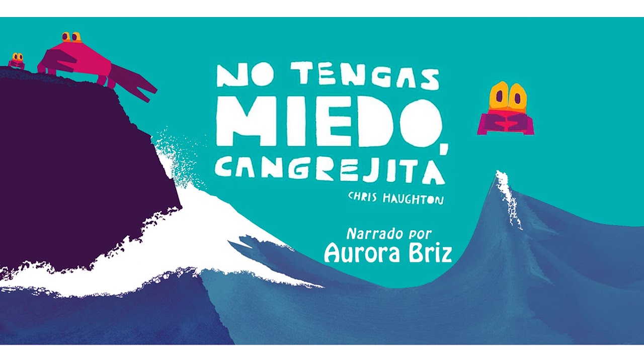 No tengas miedo, cangrejita | Aurora Briz | Cuentos infantiles