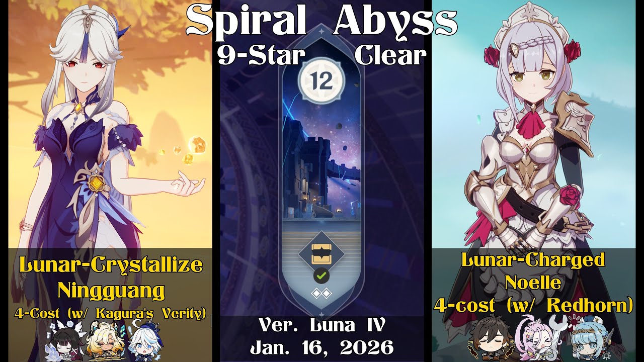 Lunar C6 Ningguang & Lunar C6 Noelle | Spiral Abyss Floor 12, 9-Stars | Genshin Impact Ver. Luna IV