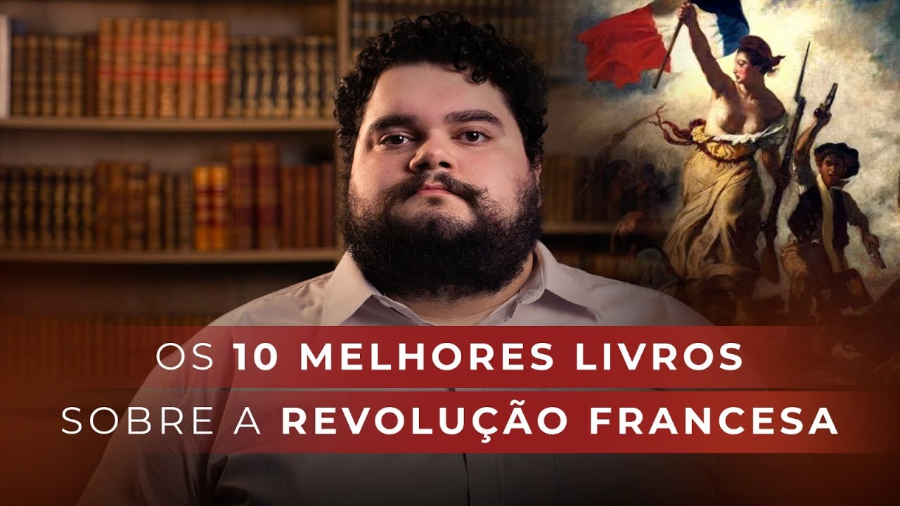 Os 10 melhores livros sobre a Revolução Francesa
