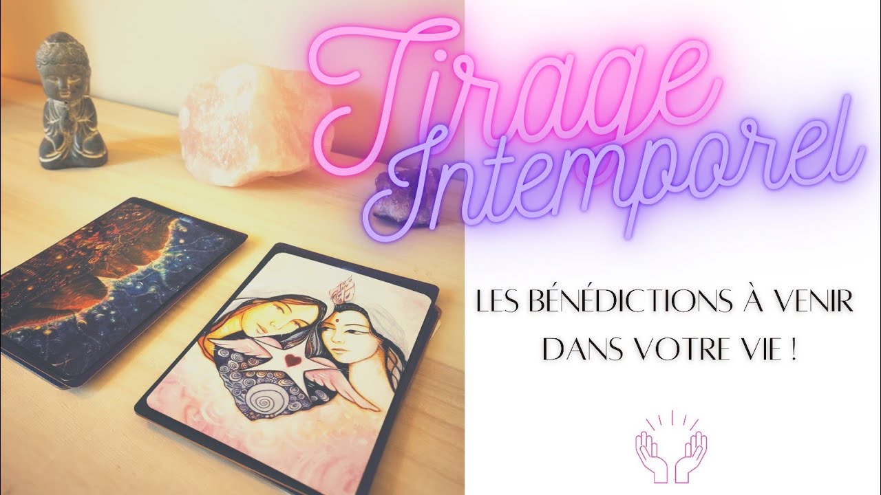 ✨ [ALERTE] ✨ Les Bénédictions à venir dans votre vie! | Tirage Intemporel