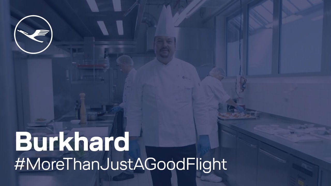 #MoreThanJustAGoodFlight – Burkhard, der Küchenmeister | Lufthansa