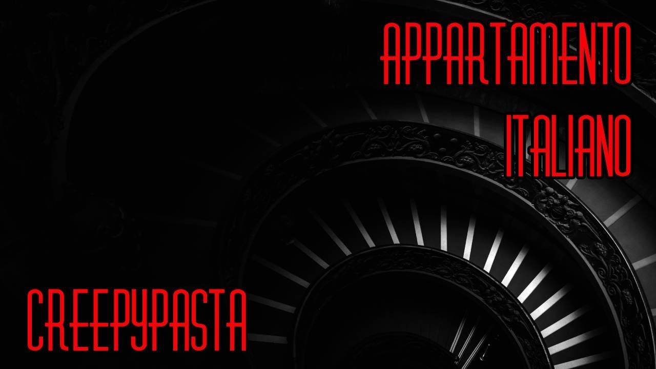 CREEPYPASTA [ITA] - Appartamento italiano