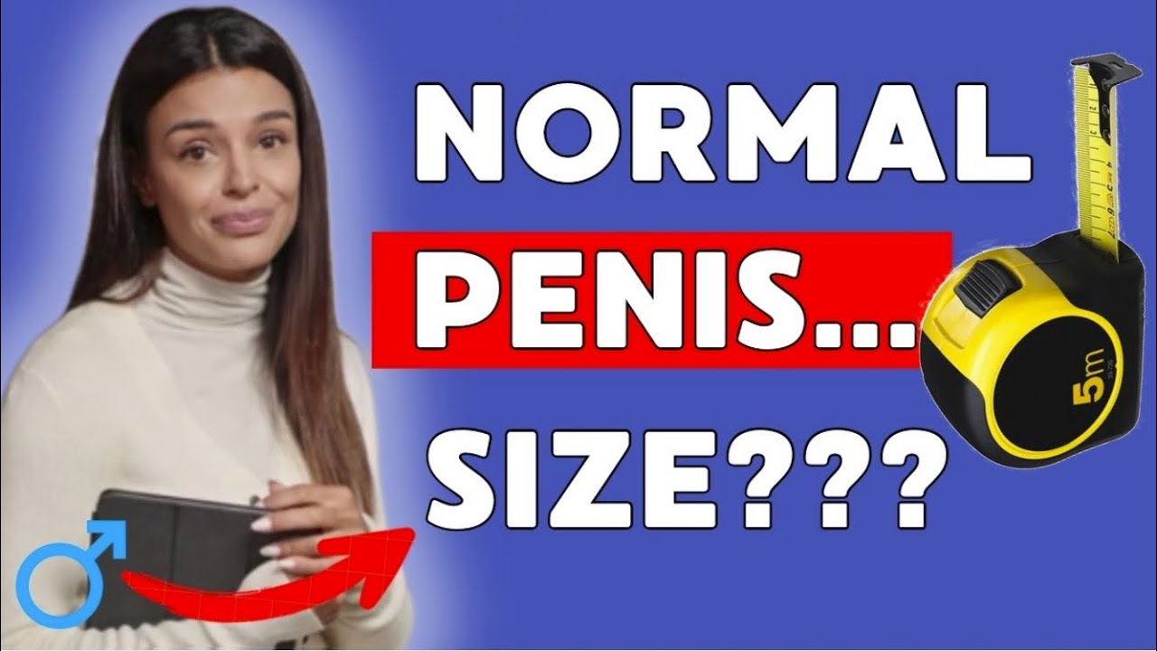 What is the Normal Penis Size? How to Measure Length and Girth Accurately? | UROLOGIST EXPLAINS