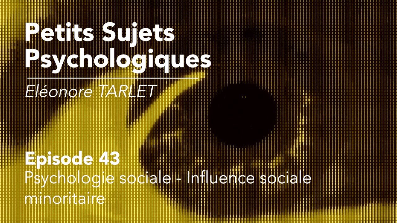 Petits Sujets Psychologiques #43 | Psychologie sociale - influence sociale minoritaire