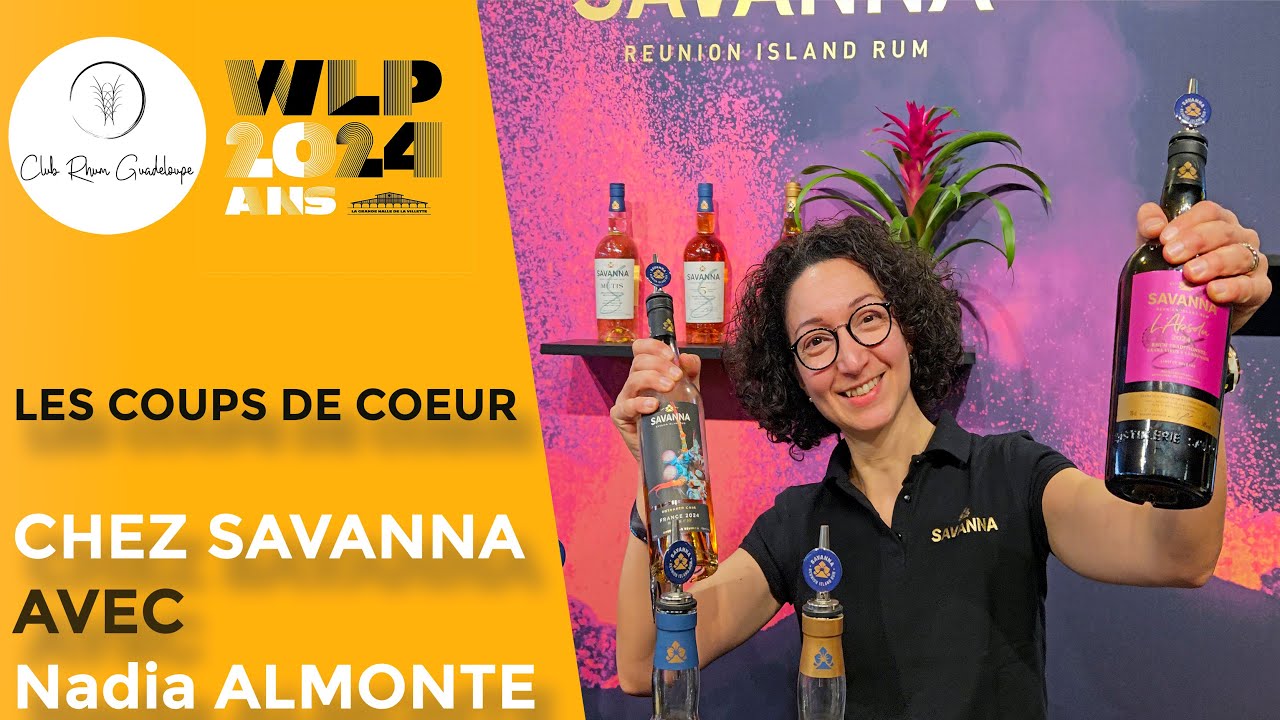 Whisky Live Paris 2024 : LES COUPS DE COEUR SAVANNA AVEC NADIA ALMONTE