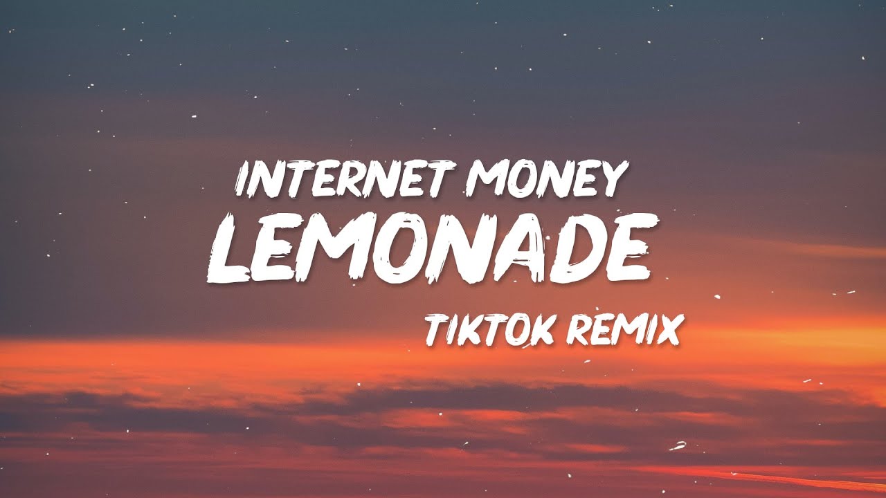 Internet Money - Lemonade (TikTok Remix) Lyrics 