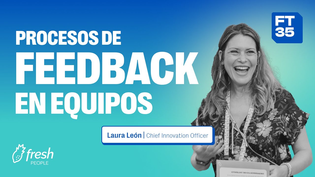 Procesos de FEEDBACK en EQUIPOS | Fresh Talk 35 🍍