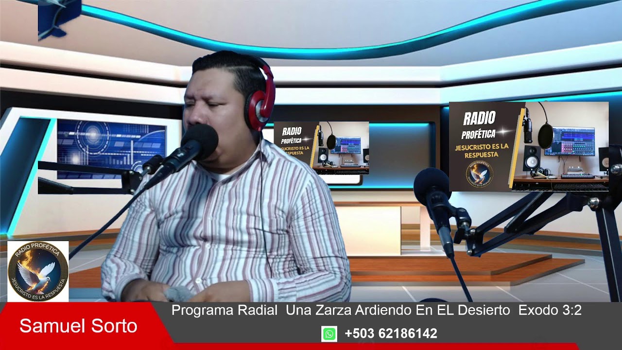 Programa Radial  Una Zarza Ardiendo En EL Desierto  Exodo 3:2