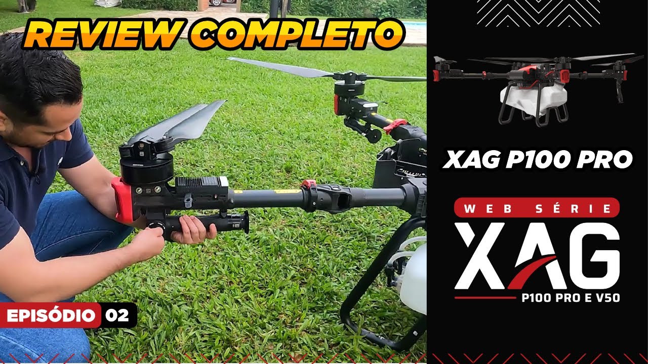 Ep. 02 - Review completo XAG P100 Pro