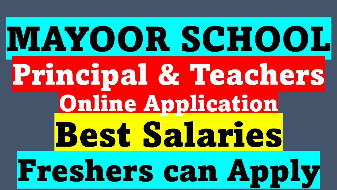 MAYOOR SCHOOL Jobs- Principal & Teachers - Online Application - Best Salaries - Freshers can Apply