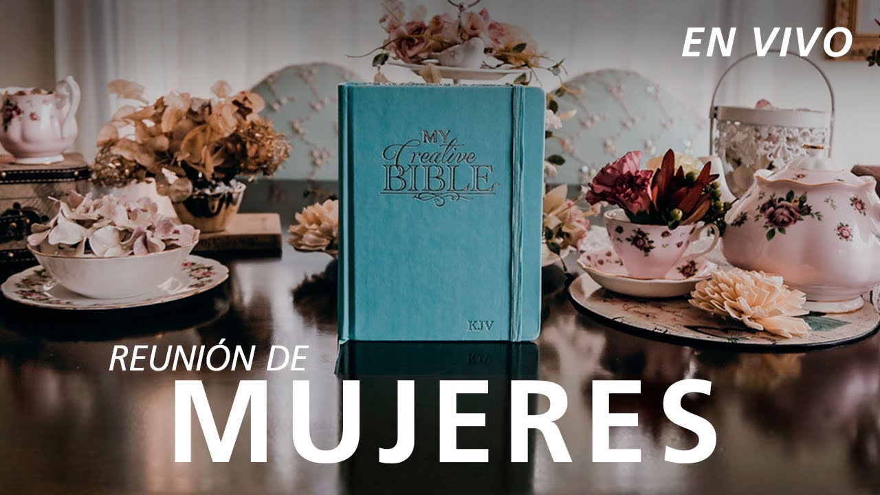🔴🌎 Reuni&oacute;n de Mujeres - 4 Abril 2019 | El Lugar de Su Presencia