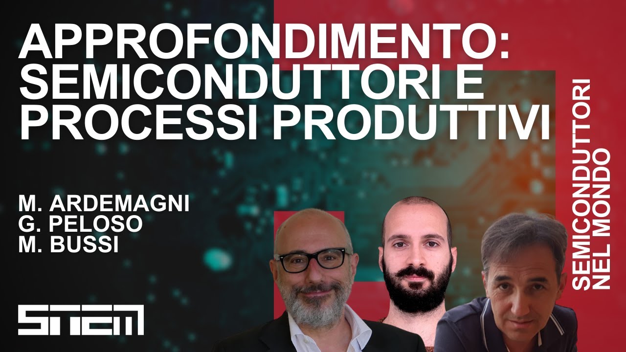 Semiconduttori e processi produttivi. Un approfondimento