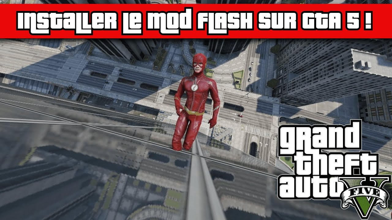 TUTO : Comment installer le mod FLASH sur GTA 5 !