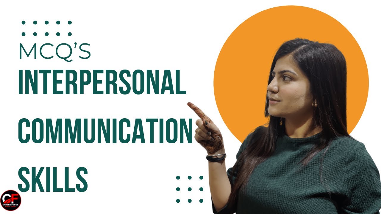 MCQ’s on Interpersonal Communication Skills for JKPSI Exam