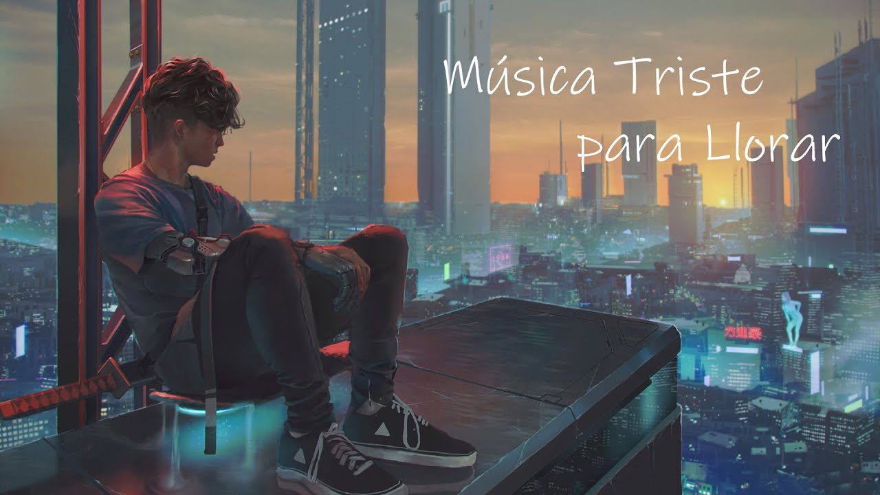 Musica Triste para Llorar 😭 Lluvia y Instrumentales para Llorar, Llora por la soledad por amor