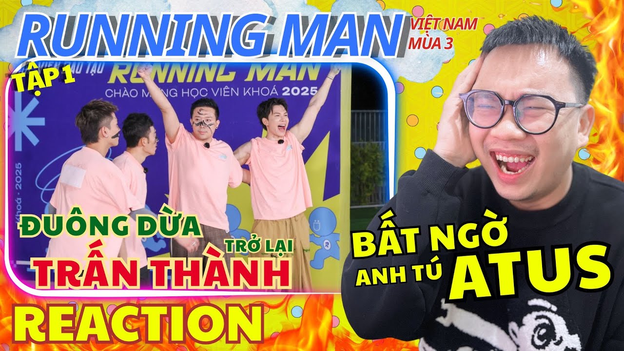 (REACTION) RUNNING MAN VIETNAM 3 - TẬP 1| Sự TRỞ LẠI của TRẤN THÀNH - Bất ngờ ANH TÚ ATUS