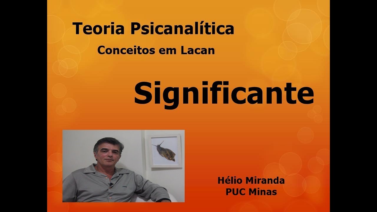 Significante - Psicanálise - Conceitos em Lacan 1