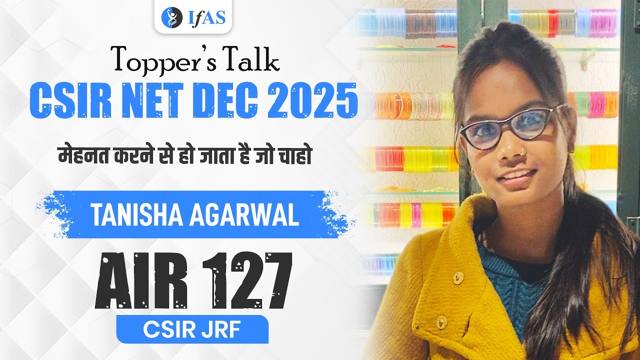 CSIR NET Life Science Topper Interview Dec 2025 | Tanisha Agarwal | JRF AIR 127 | IFAS