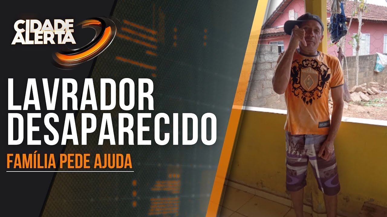FAMÍLIA PROCURA LAVRADOR QUE DESAPARECEU EM CAREAÇU